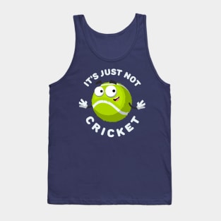 tennis ball mascot smiling It's Just Not Cricket Tank Top